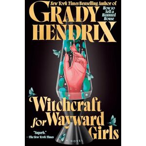 Hendrix, Grady Witchcraft for Wayward Girls Hendrix, Grady Witchcraft for Wayward Girls