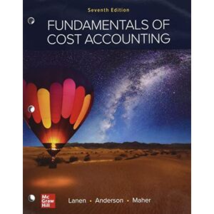 Lanen, William N Loose Leaf for Fundamentals of Cost Accounting Lanen, William N Loose Leaf for Fundamentals of Cost Accounting