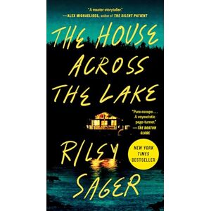 Sager, Riley The House Across the Lake: A Novel Sager, Riley The House Across the Lake: A Novel