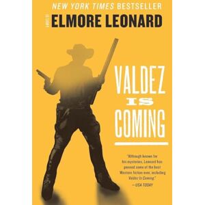 Leonard, Elmore Valdez Is Coming: A Novel Leonard, Elmore Valdez Is Coming: A Novel