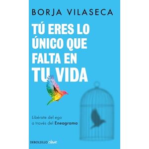 Vilaseca, Borja Tú eres lo único que falta en tu vida. Libérate del ego a través del Eneagrama Vilaseca, Borja Tú eres lo único que falta en tu vida. Libérate del ego a través del Eneagrama