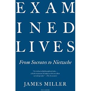 Miller, Professor of Liberal Studies and Politics and Faculty Director of Creative Publishing & Critical Journalism James Examined Lives: From Socrates to Nietzsche Miller, Professor of Liberal Studies and Politics and Faculty Director of Creative Publishing & Critical Journalism James Examined Lives: From Socrates to Nietzsche