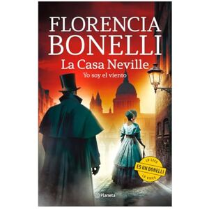 Bonelli, Florencia La Casa Neville 3. Yo soy el viento Bonelli, Florencia La Casa Neville 3. Yo soy el viento