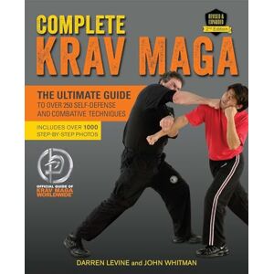 Levine, Darren Complete Krav Maga: The Ultimate Guide to Over 250 Self-Defense and Combative Techniques Levine, Darren Complete Krav Maga: The Ultimate Guide to Over 250 Self-Defense and Combative Techniques