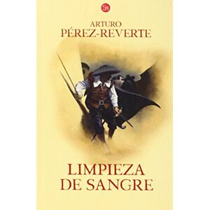 Pérez-Reverte, Arturo Limpieza de sangre / Purity of Blood Pérez-Reverte, Arturo Limpieza de sangre / Purity of Blood