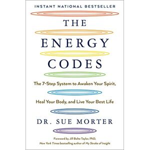 Morter, Dr Sue The Energy Codes: The 7-Step System to Awaken Your Spirit, Heal Your Body, and Live Your Best Life Morter, Dr Sue The Energy Codes: The 7-Step System to Awaken Your Spirit, Heal Your Body, and Live Your Best Life