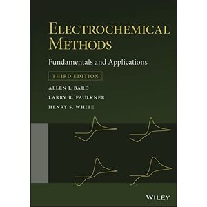 Bard, Allen J Electrochemical Methods: Fundamentals and Applications Bard, Allen J Electrochemical Methods: Fundamentals and Applications