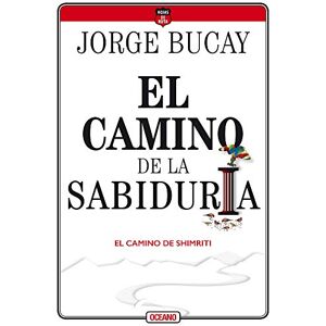 Bucay, Jorge El camino de la sabiduría Bucay, Jorge El camino de la sabiduría