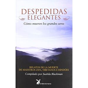 Sushila Blackman Despedidas elegantes (Portada puede variar): Como mueren los grandes seres Sushila Blackman Despedidas elegantes (Portada puede variar): Como mueren los grandes seres