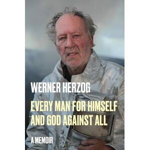 Herzog, Werner Every Man for Himself and God Against All: A Memoir Herzog, Werner Every Man for Himself and God Against All: A Memoir