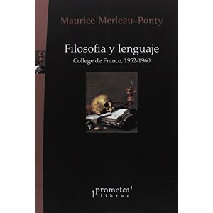 Maurice Merleau-Ponty FILOSOFÍA Y LENGUAJE Maurice Merleau-Ponty FILOSOFÍA Y LENGUAJE