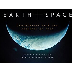 Nataraj, Nirmala Earth and Space: Photographs from the Archives of NASA Nataraj, Nirmala Earth and Space: Photographs from the Archives of NASA