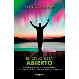 Castro, Fresia El cielo está abierto Castro, Fresia El cielo está abierto