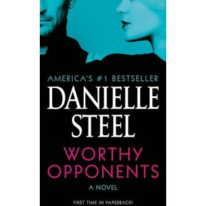 Steel, Danielle Worthy Opponents: A Novel Steel, Danielle Worthy Opponents: A Novel