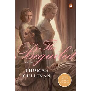 Cullinan, Thomas The Beguiled (Movie Tie-In): A Novel Cullinan, Thomas The Beguiled (Movie Tie-In): A Novel