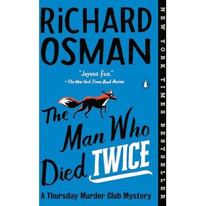 Osman, Richard The Man Who Died Twice: A Thursday Murder Club Mystery: 2 Osman, Richard The Man Who Died Twice: A Thursday Murder Club Mystery: 2