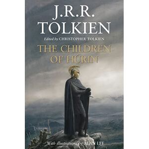 Tolkien, J. R. R. The Children Of Húrin Tolkien, J. R. R. The Children Of Húrin