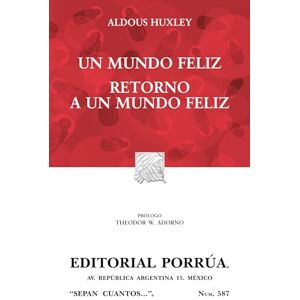 Aldous Huxley Un Mundo Feliz (portada puede variar);Sepan Cuantos Aldous Huxley Un Mundo Feliz (portada puede variar);Sepan Cuantos