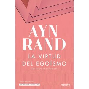 Rand, Ayn La virtud del egoísmo Rand, Ayn La virtud del egoísmo