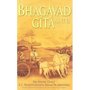 Prabhupada, A. C. Bhaktivedanta Swami Bhagavad Gita As It Is: Complete Edition Prabhupada, A. C. Bhaktivedanta Swami Bhagavad Gita As It Is: Complete Edition