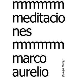 Marcus Aurelius, Emperor of Rome Meditaciones o Soliloquios / Meditations or Soliloquies Marcus Aurelius, Emperor of Rome Meditaciones o Soliloquios / Meditations or Soliloquies