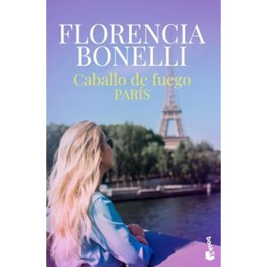 Bonelli, Florencia CABALLO DE FUEGO. PARÍS Bonelli, Florencia CABALLO DE FUEGO. PARÍS