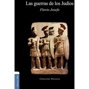 Josefo, Flavio Las guerras de los Judíos Josefo, Flavio Las guerras de los Judíos
