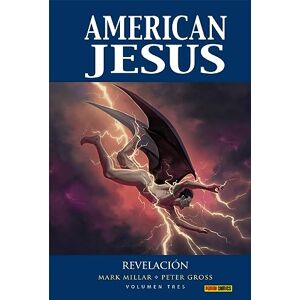 Mark Millar AMERICAN JESUS VOL 3: REVELACIÓN (HC) Editorial Panini Mark Millar AMERICAN JESUS VOL 3: REVELACIÓN (HC) Editorial Panini