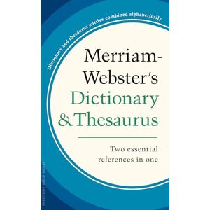 Merriam-Webster's Dictionary and Thesaurus Merriam-Webster's Dictionary and Thesaurus