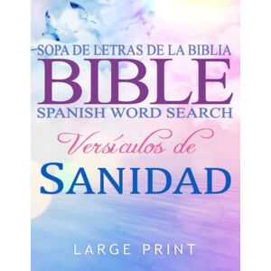 God's Word, Meditate On Spanish Bible Word Search Large Print, Sopa de letras de la Biblia: en espanol letra grande: Versículos de Sanidad God's Word, Meditate On Spanish Bible Word Search Large Print, Sopa de letras de la Biblia: en espanol letra grande: Versículos de Sanidad
