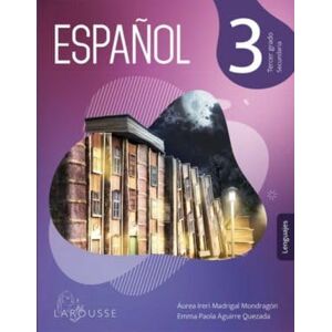 MADRIGAL MONDRAGON, AUREA IRERI Español 3 nem / secundaria MADRIGAL MONDRAGON, AUREA IRERI Español 3 nem / secundaria