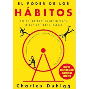 Duhigg, Charles El poder de los hábitos / The Power of Habit Duhigg, Charles El poder de los hábitos / The Power of Habit