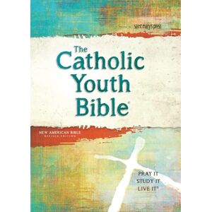 Saint Mary's Press Holy Bible: The Catholic Youth Bible, Nabre, New American Bible Saint Mary's Press Holy Bible: The Catholic Youth Bible, Nabre, New American Bible