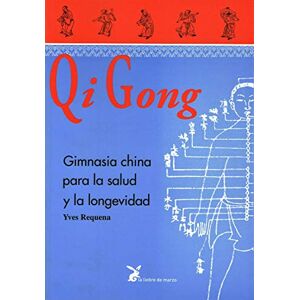 Yves Réquéna Qi Gong (Portada Puede Variar): Gimnasia china para la salud y la longevidad Yves Réquéna Qi Gong (Portada Puede Variar): Gimnasia china para la salud y la longevidad