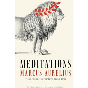 Aurelius, Marcus Meditations: A New Translation of the Meditations Aurelius, Marcus Meditations: A New Translation of the Meditations