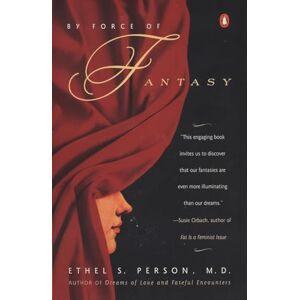 Person, Ethel Spector By Force of Fantasy: How We Make Our Lives Person, Ethel Spector By Force of Fantasy: How We Make Our Lives