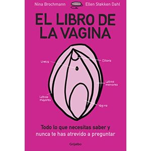 Brochmann, Nina El libro de la vagina: todo lo que necesitas saber y que nunca te has atrevido a preguntar / The Wonder Down Under: The Insider's Guide to the ... and Reality of the Vagina (Spanish Edition) Brochmann, Nina El libro de la vagina: todo lo que necesitas saber y que nunca te has atrevido a preguntar / The Wonder Down Under: The Insider's Guide to the ... and Reality of the Vagina (Spanish Edition)