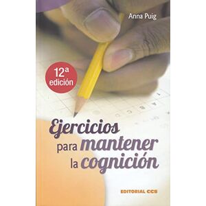 Puig, Anna Ejercicios para mantener la cognición Puig, Anna Ejercicios para mantener la cognición