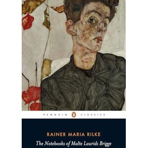 Rilke, Rainer Maria The Notebooks of Malte Laurids Briggs Rilke, Rainer Maria The Notebooks of Malte Laurids Briggs
