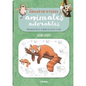 LECOUFFE, JUSTINE DIBUJAR ANIMALES ADORABLES EN 10 PASOS: COMO DIBUJAR MAS DE 50 ANIMALITOS EN SOLO 10 PASOS LECOUFFE, JUSTINE DIBUJAR ANIMALES ADORABLES EN 10 PASOS: COMO DIBUJAR MAS DE 50 ANIMALITOS EN SOLO 10 PASOS