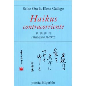 Seiko Haikus contracorriente (Shinkoo Haiku) (Edición bilingüe/ japonés – español) Seiko Haikus contracorriente (Shinkoo Haiku) (Edición bilingüe/ japonés – español)