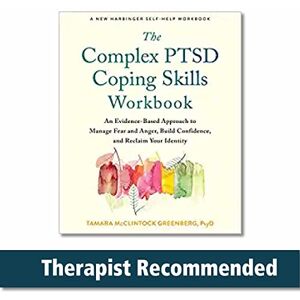 McClintock Greenberg PsyD, Tamara The Complex Ptsd Coping Skills Workbook: An Evidence-Based Approach to Manage Fear and Anger, Build Confidence, and Reclaim Your Identity McClintock Greenberg PsyD, Tamara The Complex Ptsd Coping Skills Workbook: An Evidence-Based Approach to Manage Fear and Anger, Build Confidence, and Reclaim Your Identity