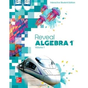 Reveal Algebra 1, Interactive Student Edition, Volume 1 Reveal Algebra 1, Interactive Student Edition, Volume 1