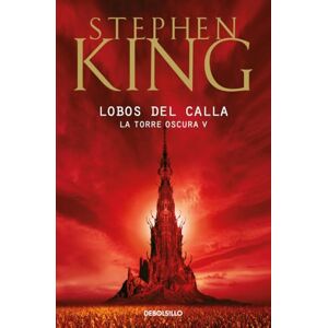 King,Stephen Lobos de Calla (La Torre Oscura V) King,Stephen Lobos de Calla (La Torre Oscura V)