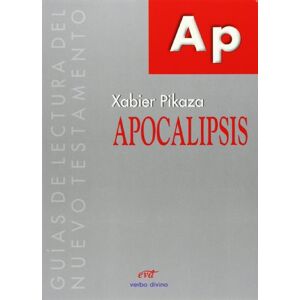 Pikaza Ibarrondo, Xabier APOCALIPSIS Pikaza Ibarrondo, Xabier APOCALIPSIS