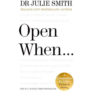 Smith, Julie Open When…: The Instant Sunday Times No. 1 Bestseller from the author of Why Has Nobody Told Me This Before? Smith, Julie Open When…: The Instant Sunday Times No. 1 Bestseller from the author of Why Has Nobody Told Me This Before?