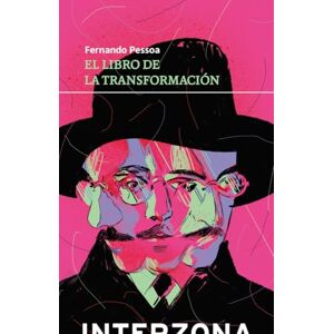 PESSOA, FERNANDO El libro de la transformación: o Libro de tareas (ZONA DE TRADUCCIONES) PESSOA, FERNANDO El libro de la transformación: o Libro de tareas (ZONA DE TRADUCCIONES)