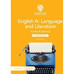 Philpot, Brad English A: Language and Literature for the IB Diploma Coursebook with Digital Access (2 Years) Philpot, Brad English A: Language and Literature for the IB Diploma Coursebook with Digital Access (2 Years)