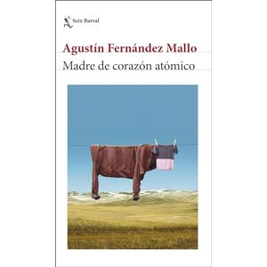 Fernández Mallo, Agustín Madre de corazón atómico Fernández Mallo, Agustín Madre de corazón atómico