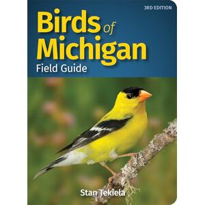Tekiela, Stan Birds of Michigan Field Guide Tekiela, Stan Birds of Michigan Field Guide
